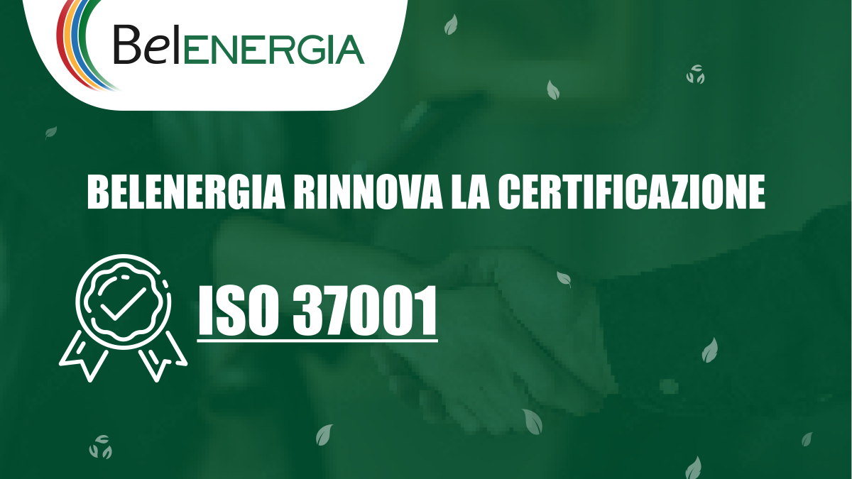 Belenergia rinnova la certificazione ISO 37001